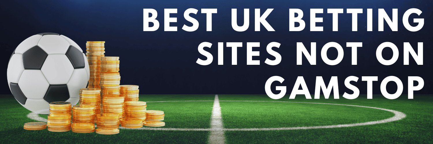 Top Bookies Not on GamStop Your Guide to Alternative Betting Sites Top Bookies Not on GamStop Your Guide to Alternative Betting Sites